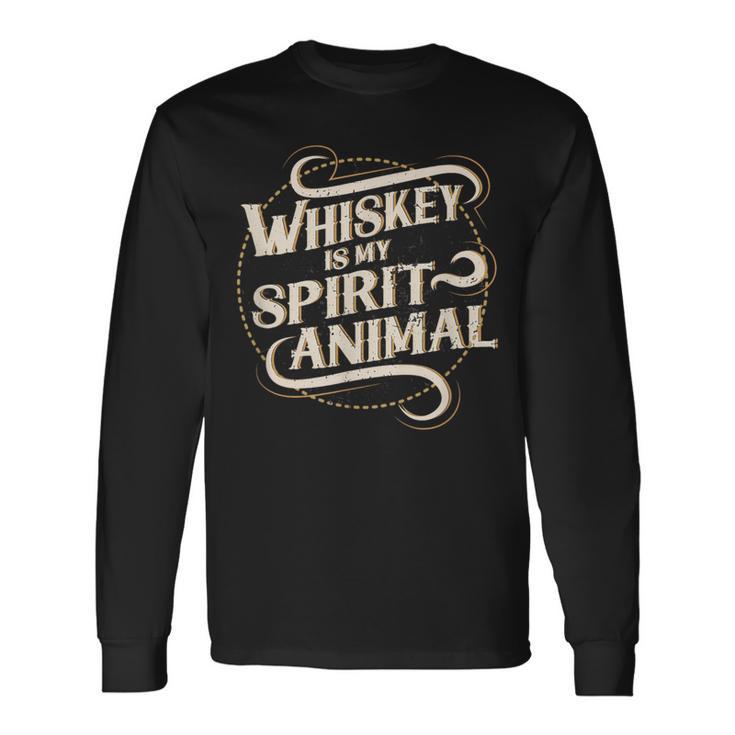 Whiskey Is My Spirit Animal Long Sleeve T-Shirt