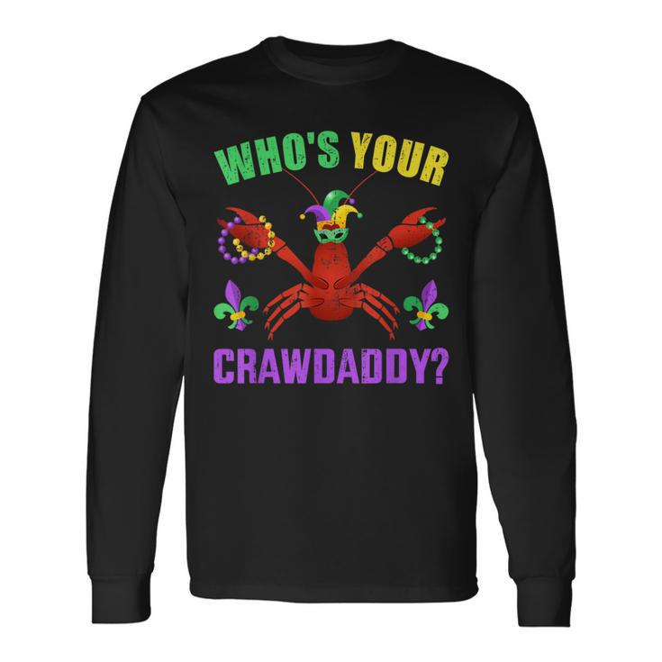 Who's Your Crawdaddy With Beads For Mardi Gras Carnival Long Sleeve T-Shirt