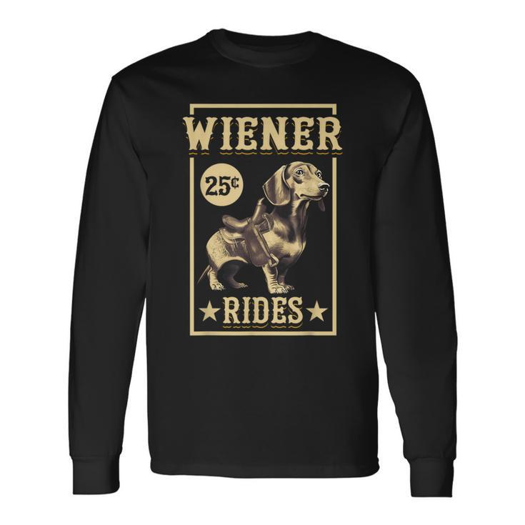 Wiener Rides Dachshund Lover Doxie Weiner Weenie Dog Owner Long Sleeve T-Shirt