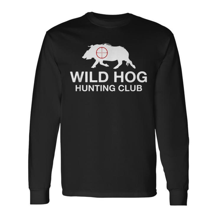 Wild Hog Hunting Club Boar Hunter Long Sleeve T-Shirt