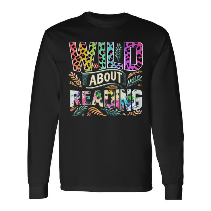Wild About Reading Books Library Day Bookworm Leoparard Long Sleeve T-Shirt Gifts ideas