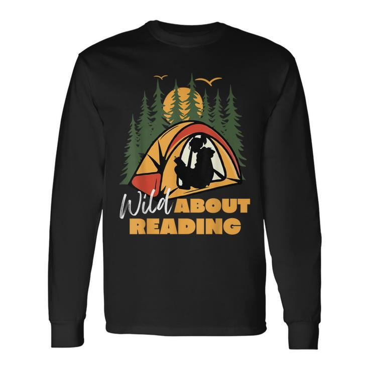 Wild About Reading Books Readers Camping Lovers Teachers Long Sleeve T-Shirt