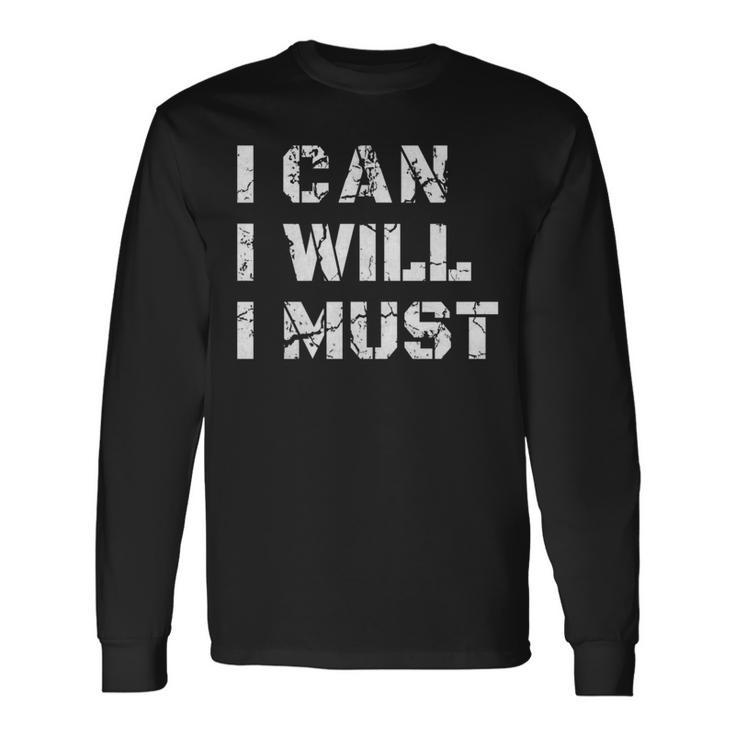 I Can I Will I Must Success Motivational Long Gym Long Sleeve T-Shirt Gifts ideas