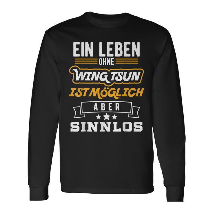 Wing Tsun I Leben Sinnlos Martial Arts Langarmshirts Geschenkideen