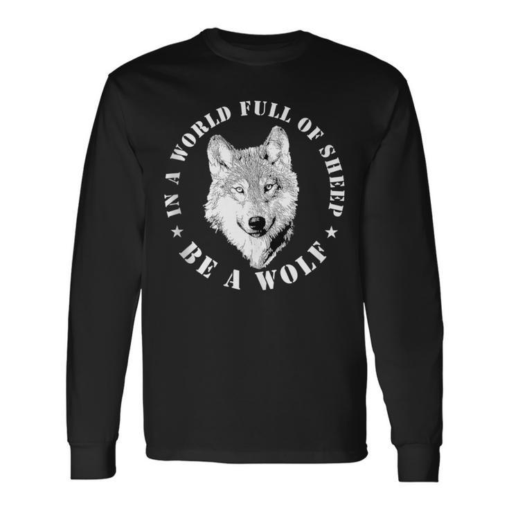 Wolves Inspiration Quote Wolf Leader Wolve Motivation Long Sleeve T-Shirt