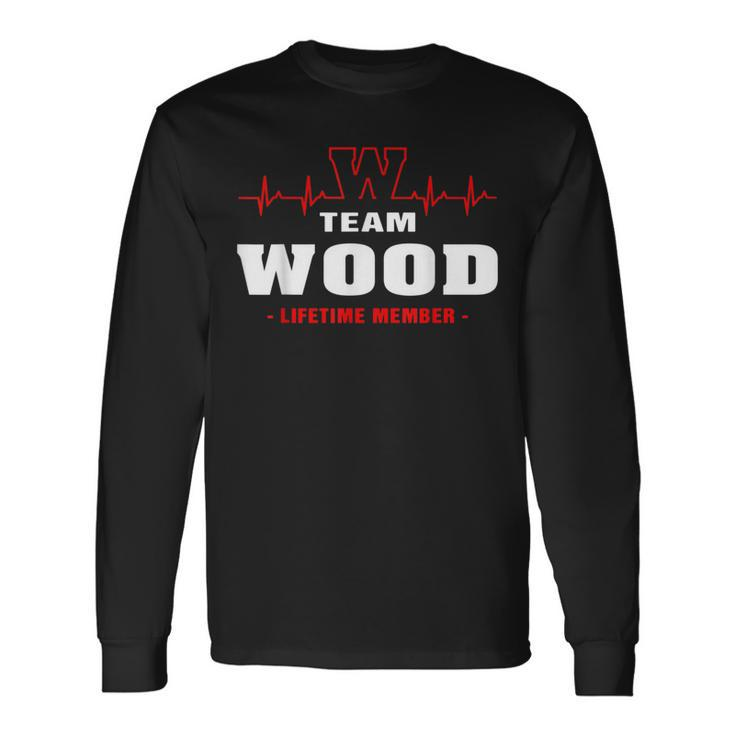 Wood Surname Family Last Name Team Wood Lifetime Member Long Sleeve T-Shirt