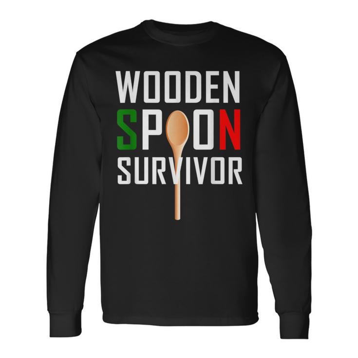 Wooden Spoon Survivor Italian Joke Long Sleeve T-Shirt