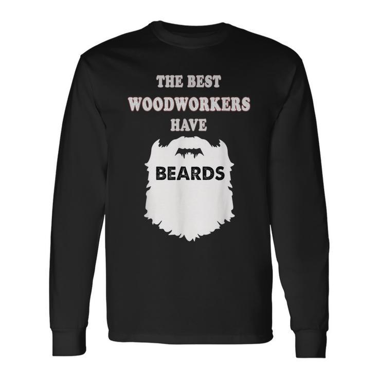 Woodworker Beards Carpenter Woodworking Bearded Long Sleeve T-Shirt