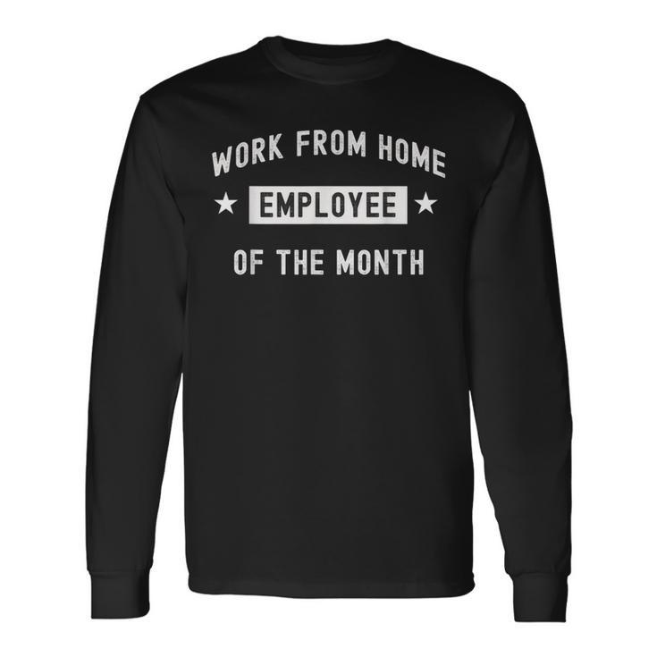 Work From Home Employee Of The Month Cute 2020 Long Sleeve T-Shirt