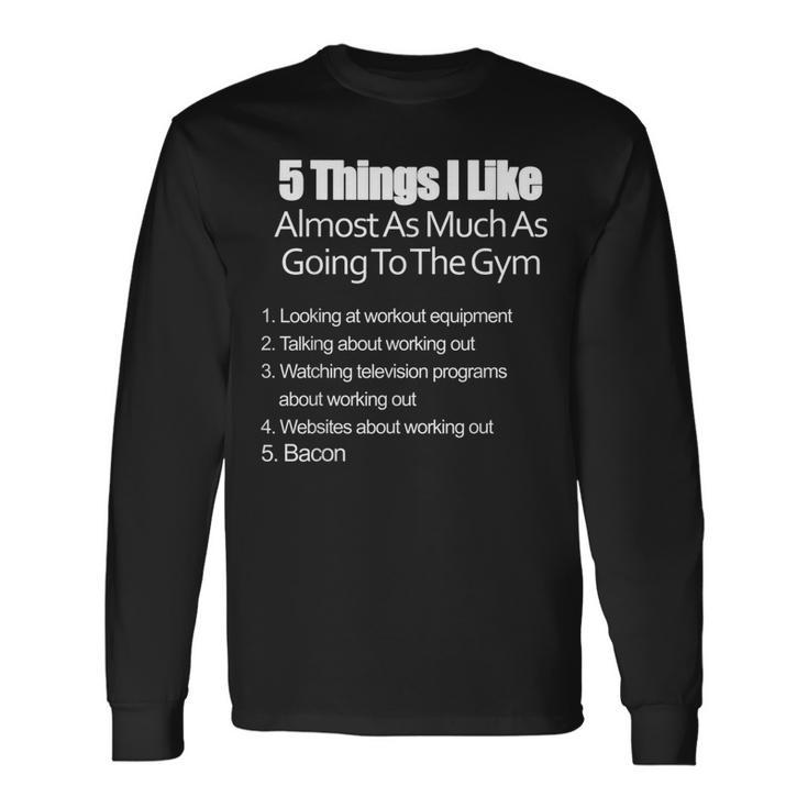 Working Out At Gym & Bacon Long Sleeve T-Shirt