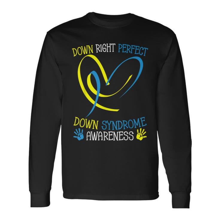 World Down Syndrome Awareness Day Down Right Perfect Long Sleeve T-Shirt
