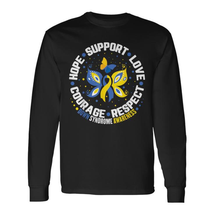 World Down Syndrome Day Awareness Hope Love Support Courage Long Sleeve T-Shirt