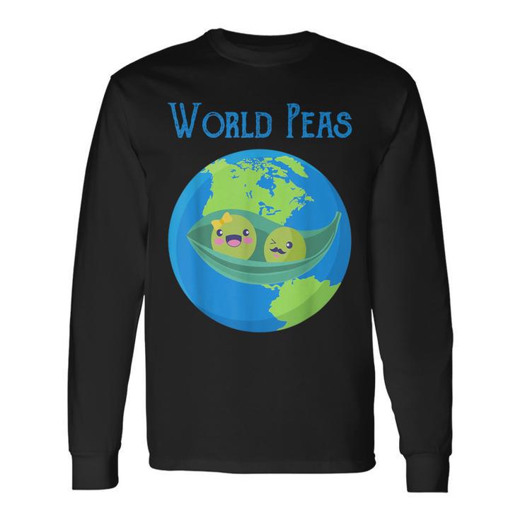 World Peas Peace Give Peas A Chance T Earth Day Long Sleeve T-Shirt