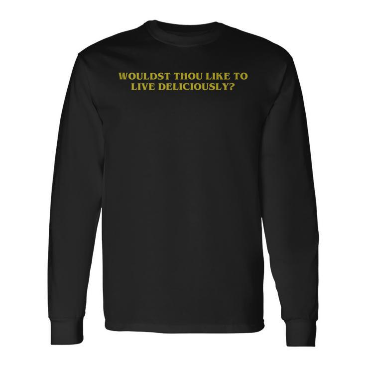 Wouldst Thou Like To Live Deliciously Grunge Satan Goth Long Sleeve T-Shirt