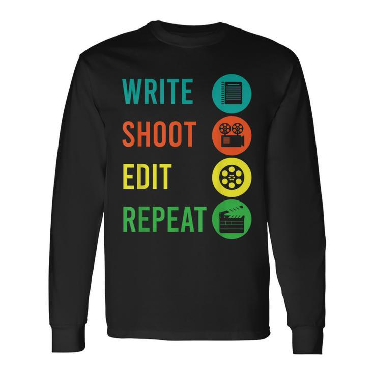 Write Shoot Edit Repeat Director Movie Tv Show Producer Long Sleeve T-Shirt