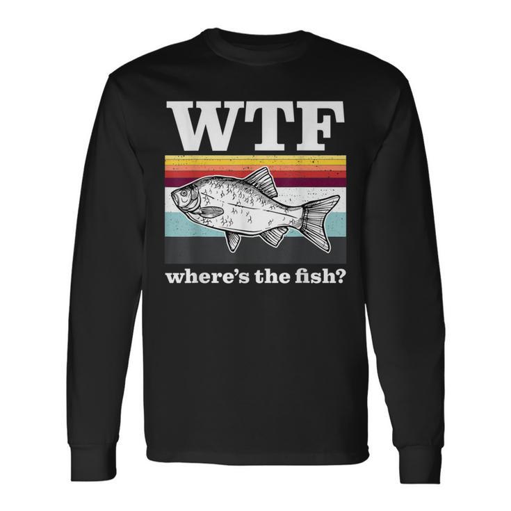 Wtf Where's The Fish Vintage Retro Fisherman Fishing Long Sleeve T-Shirt