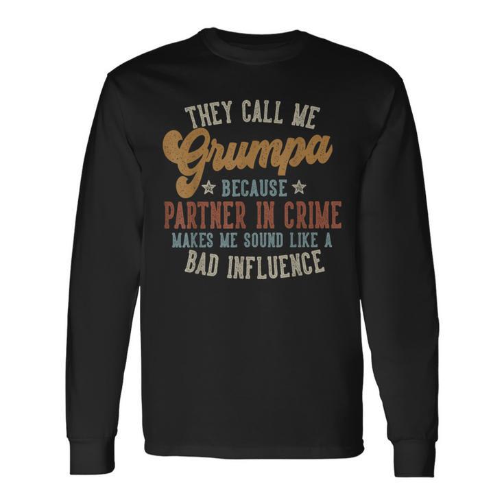 They Call Me Grumpa Father's Day Grumpa Long Sleeve T-Shirt