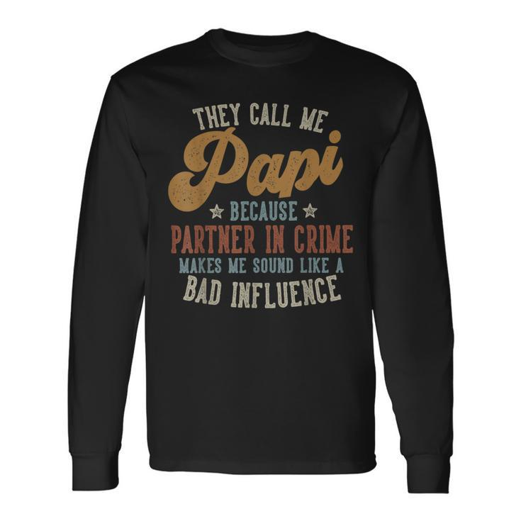 They Call Me Papi Father's Day Papi Long Sleeve T-Shirt Gifts ideas