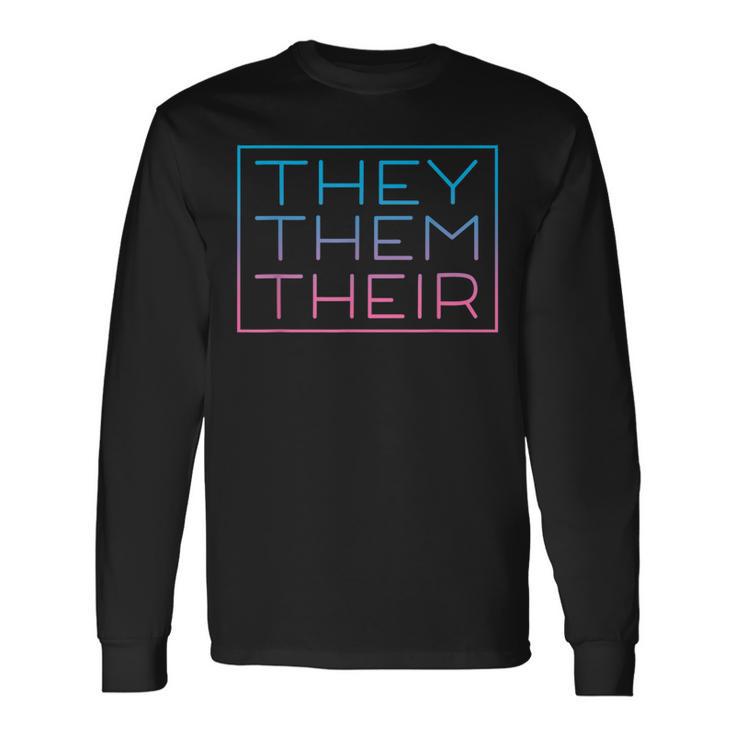 They Them Their Pronouns For Nonbinary Enby Nb Lgbtq Pride Long Sleeve T-Shirt