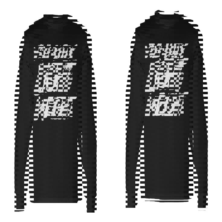 Yeah Buddy Culturismo Entrenamiento Gimnasio Fitness Camiseta de manga larga