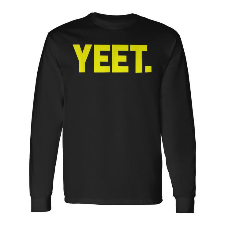 Yeet Meme Retro Bright Yellow Millennial Meme Long Sleeve T-Shirt