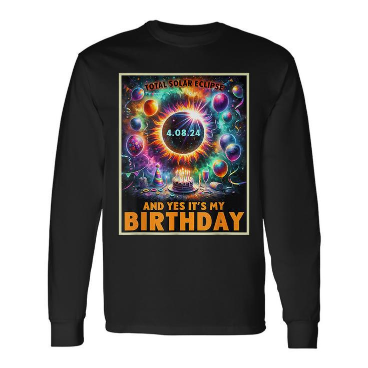 And Yes It's My Birthday April 8 2024 Long Sleeve T-Shirt Gifts ideas