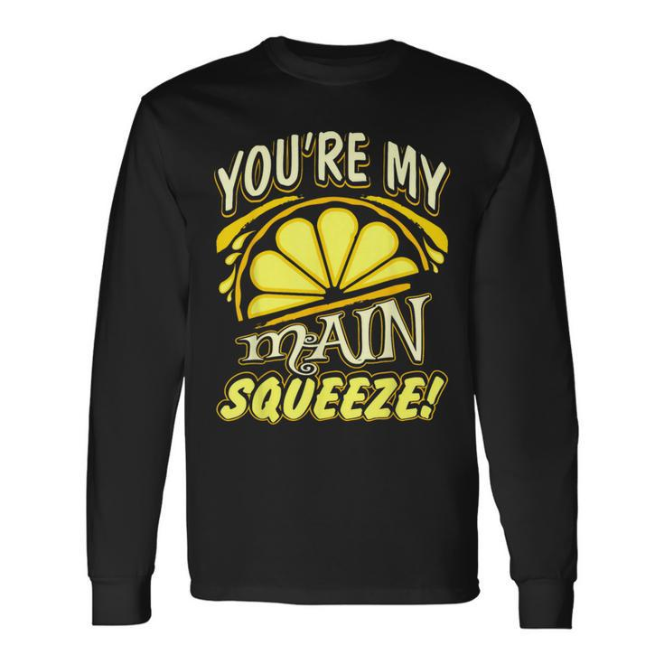 You're My Main Squeeze Lemon 4 Colors Long Sleeve T-Shirt Gifts ideas