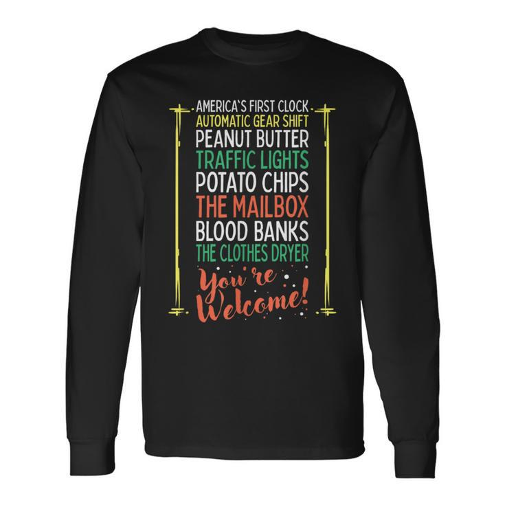 You're Welcome Black History Month Pride African Inventors Long Sleeve T-Shirt