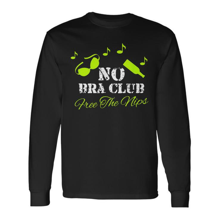 Feminist No Bra Club Long Sleeve T-Shirt - Monsterry