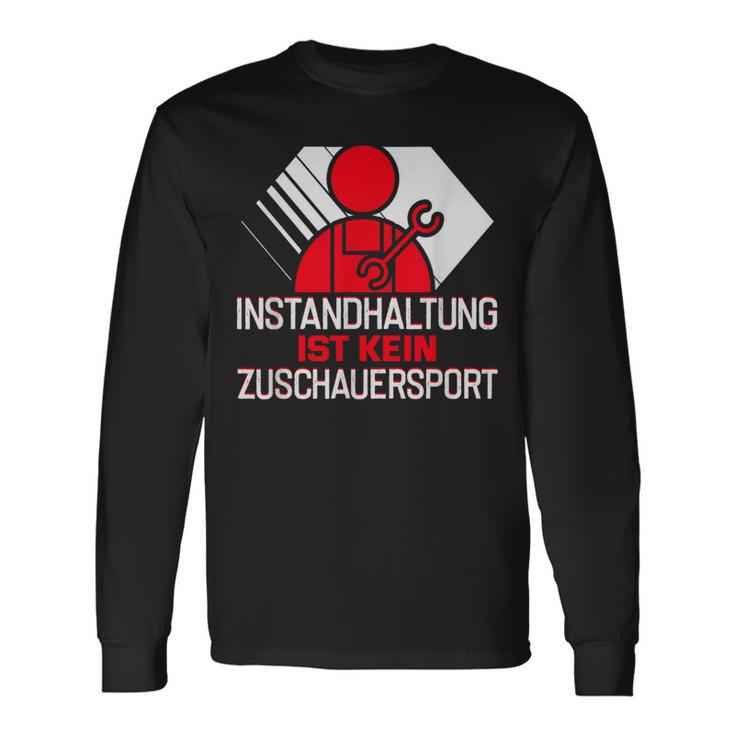 Zerspanungsmechaniker Maintenance Ist Kein Zuschauersport Langarmshirts Geschenkideen