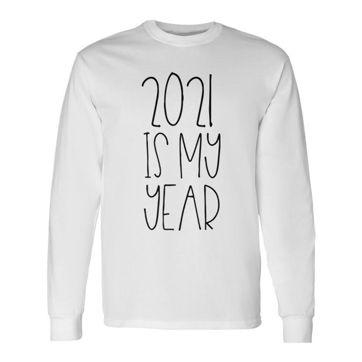 2021 Is My Year Say Goodbye To 2020 Hope For The Future Cute Long Sleeve T-Shirt