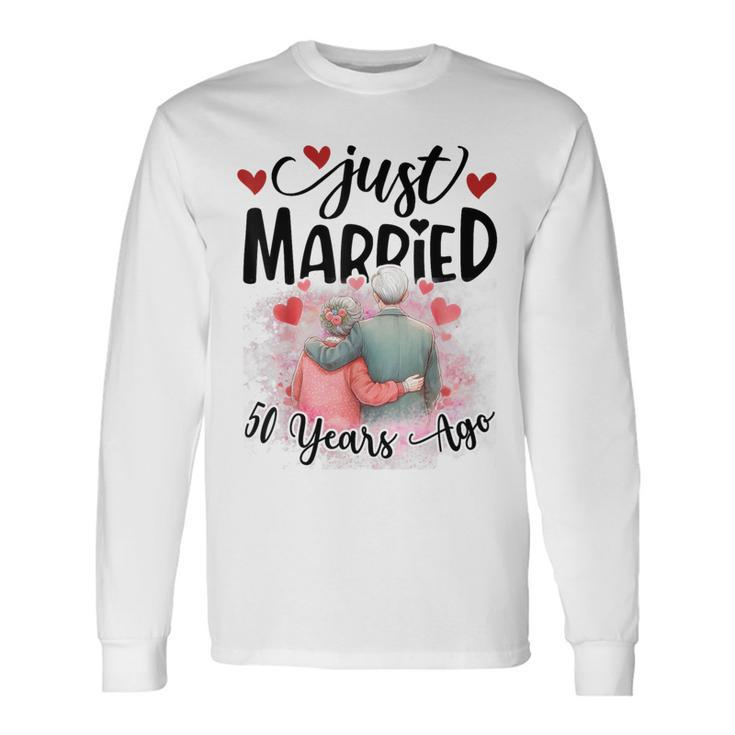 50Th Wedding Anniversary Just Married 50 Years Ago Couple Long Sleeve T-Shirt