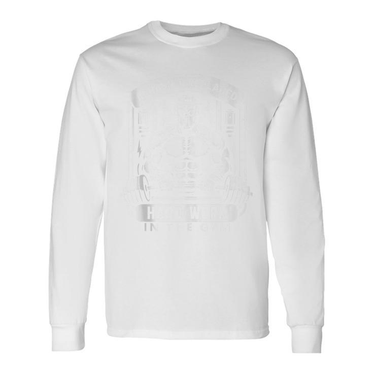 Ai Hasn’T Replaced Hard Work In The Gym Long Sleeve T-Shirt
