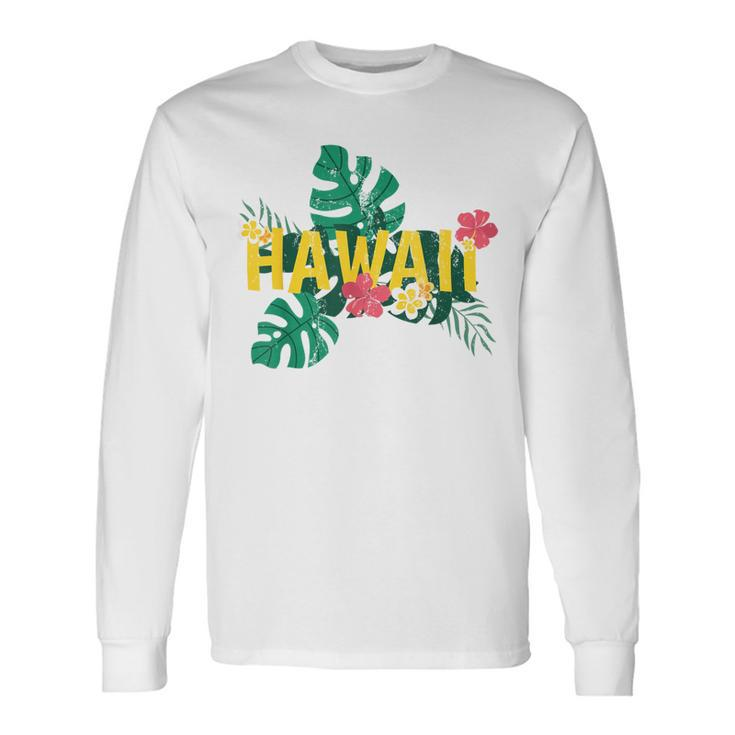 Aloha Hawaiian Sumer Vacation Tropical Flowers Hawaii Long Sleeve T-Shirt Gifts ideas