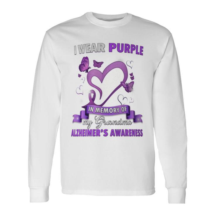 Alzheimer's Awareness I Wear Purple In Memory Of My Grandma Long Sleeve T-Shirt