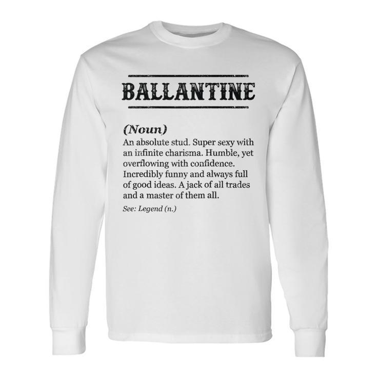 Ballantine Name Definition  Customized Men's Long Sleeve T-Shirt