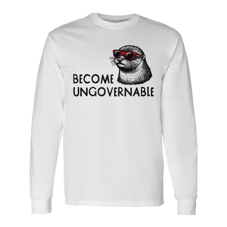 Become Ungovernable Sunglasses Otter 841 Long Sleeve T-Shirt