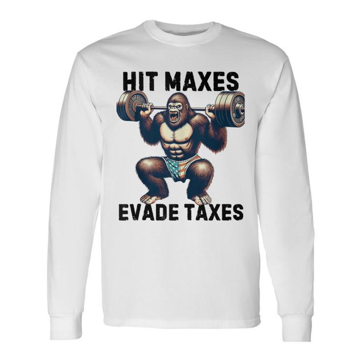Bigfoot Gym Weightlifting Hit Maxes Evade Taxes Workout Long Sleeve T-Shirt