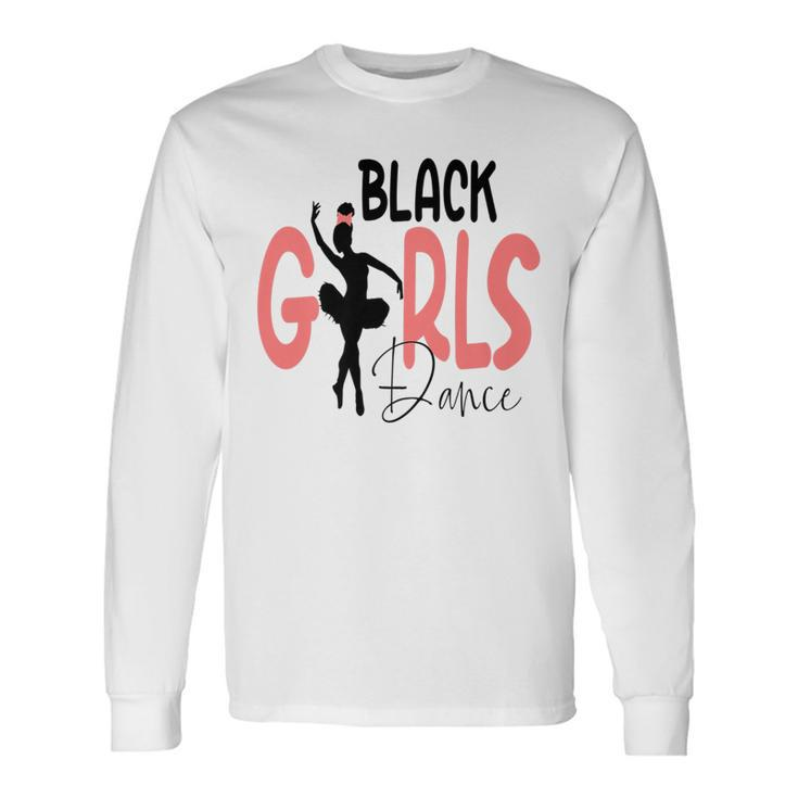 Black Ballet Dancer Natural Hair Afro Ballerina Dance Long Sleeve T-Shirt