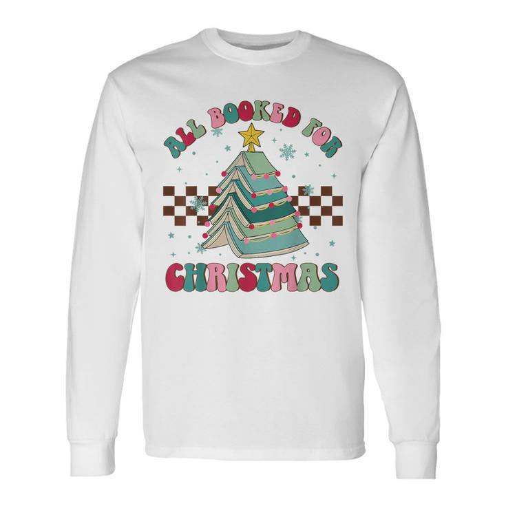 All Booked For Christmas Tree Book Bookish Christmas Long Sleeve T-Shirt