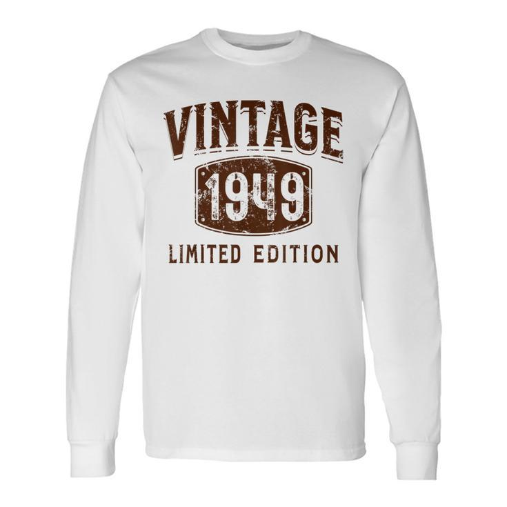 Born In 1949 Limited Edition Birthday Vintage 1949 Long Sleeve T-Shirt
