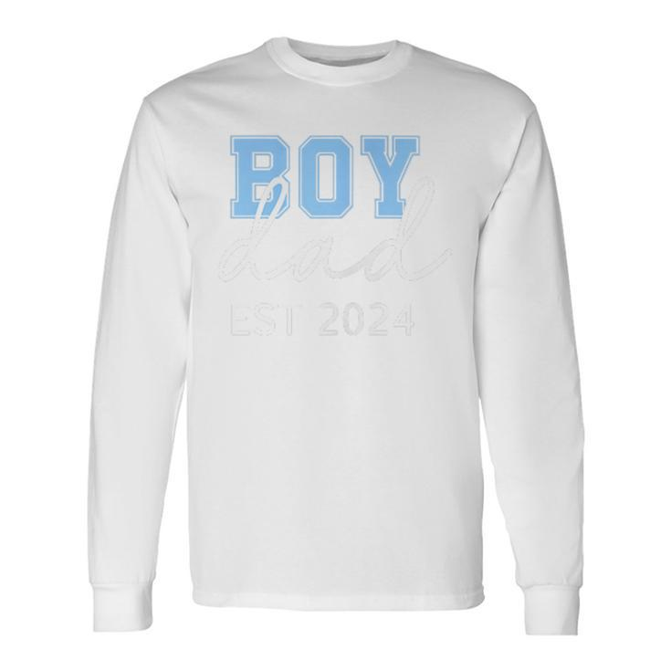 Boy Dad Est 2024 New Daddy Baby Expect First 1St Fathers Day Long Sleeve T-Shirt