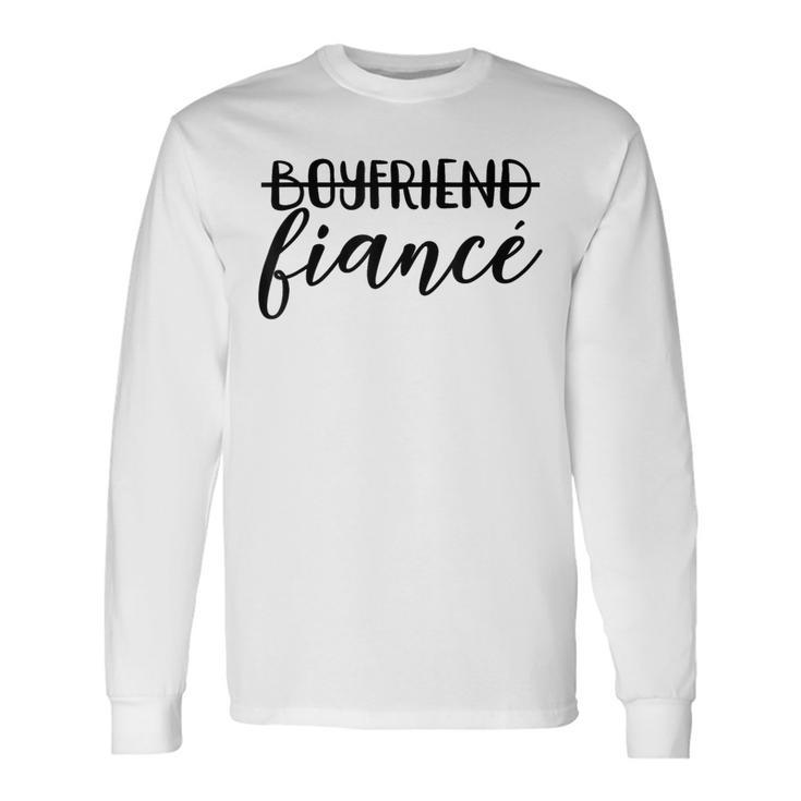 Boyfriend Fiancé Engagement Engaged Couple Matching Long Sleeve T-Shirt