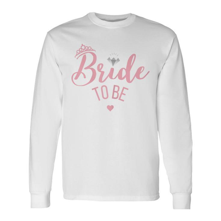 Bride To Be Hen Do Wedding Bridal Party Long Sleeve T-Shirt