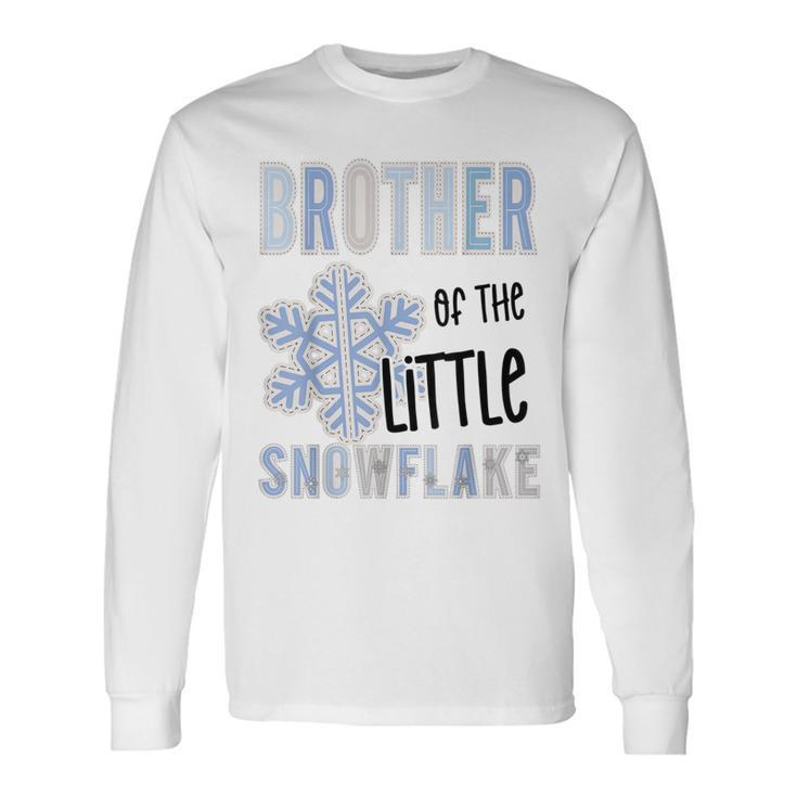 Brother Of Little Snowflake Christmas Winter Baby Shower Boy Long Sleeve T-Shirt