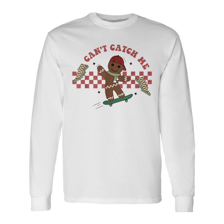 Can't Catch Me Merry Christmas Boy Skateboarding Gingerbread Long Sleeve T-Shirt