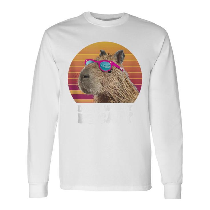 Capybara Don't Worry Be Capy Retro Vintage Capybara Long Sleeve T-Shirt