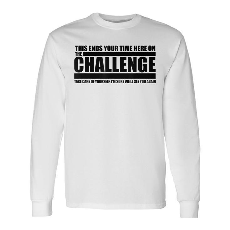 The Take Care Of Yourself Challenge Quote Long Sleeve T-Shirt