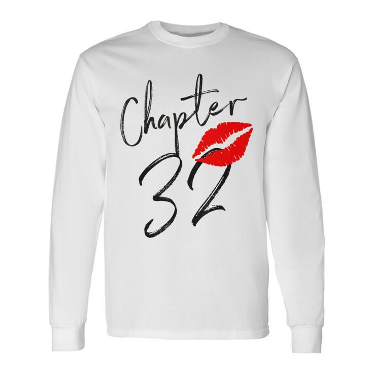 Chapter 32 Years Lips Love 32 Nd Birthday Born In 1989 Long Sleeve T-Shirt