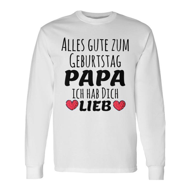 Children's Alles Gute Zum Geburtstag Papa Ich Hab Dich Lieb Langarmshirts Geschenkideen